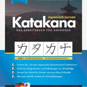 Japanisch Lernen für Anfänger – Das Katakana Arbeitsbuch